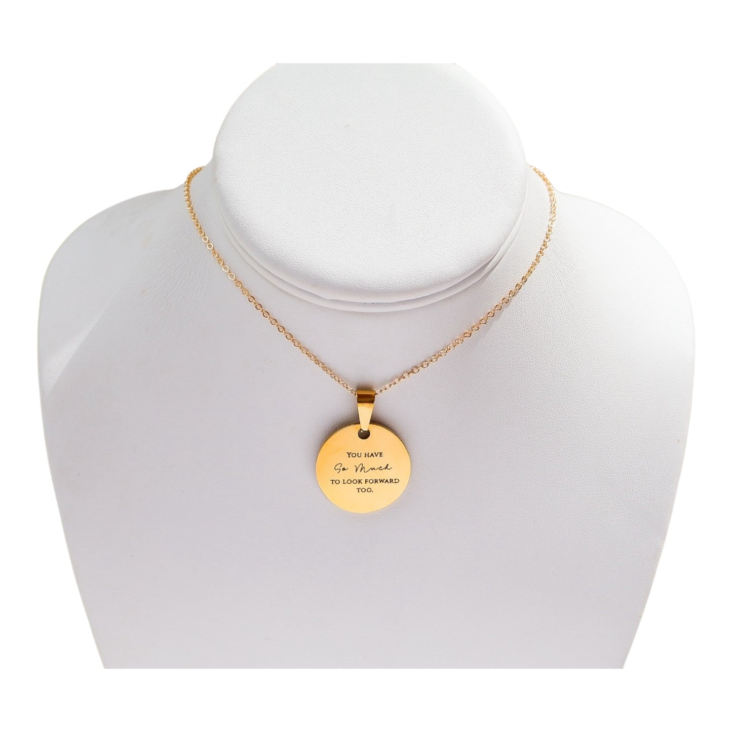 You Have So Much To Look Forward Too Necklace