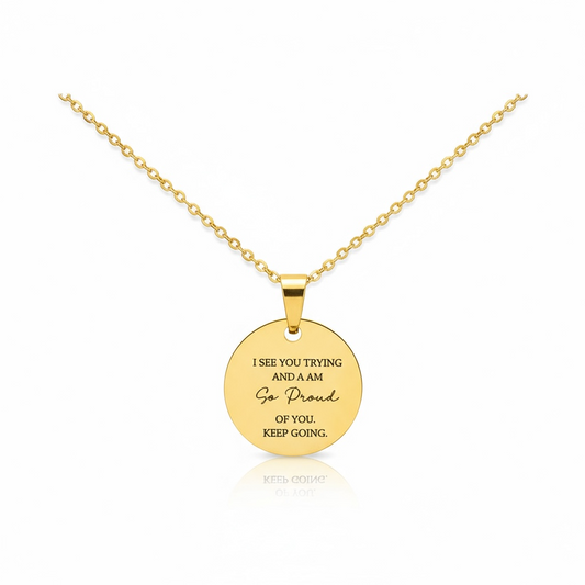 I See You Trying & I Am Proud Of You Necklace