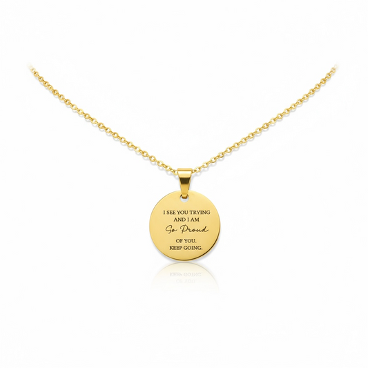 I See You Trying & I Am Proud Of You Necklace
