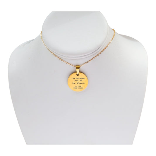 I See You Trying And I Am Proud Of You Necklace
