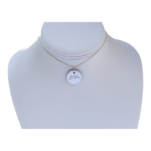 Let Them Necklace